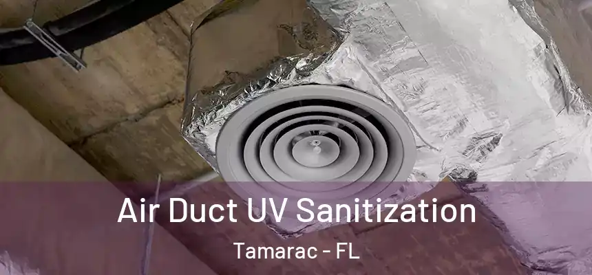 Air Duct UV Sanitization Tamarac - FL