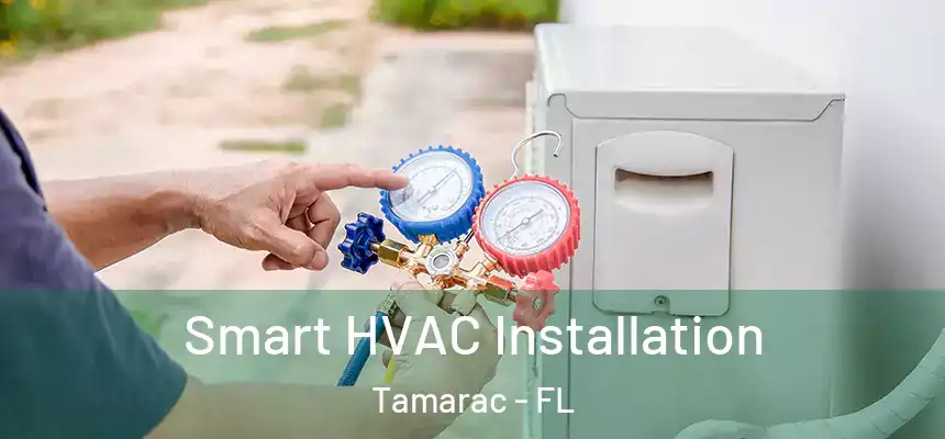 Smart HVAC Installation Tamarac - FL